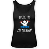 Débardeur Femme J'peux pas j'ai aquagym 