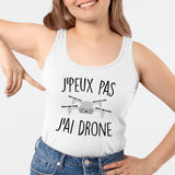 Débardeur Femme J'peux pas j'ai drone Blanc