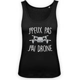 Débardeur Femme J'peux pas j'ai drone 