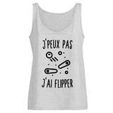 Débardeur Femme J'peux pas j'ai flipper 