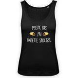 Débardeur Femme J'peux pas j'ai galette saucisse 