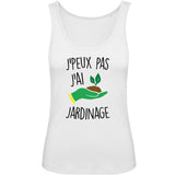 Débardeur Femme J'peux pas j'ai jardinage 