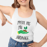 Débardeur Femme J'peux pas j'ai jardinage Blanc