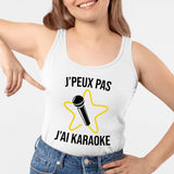 Débardeur Femme J'peux pas j'ai karaoke Blanc