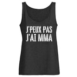 Débardeur Femme J'peux pas j'ai MMA 