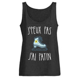 Débardeur Femme J'peux pas j'ai patin 