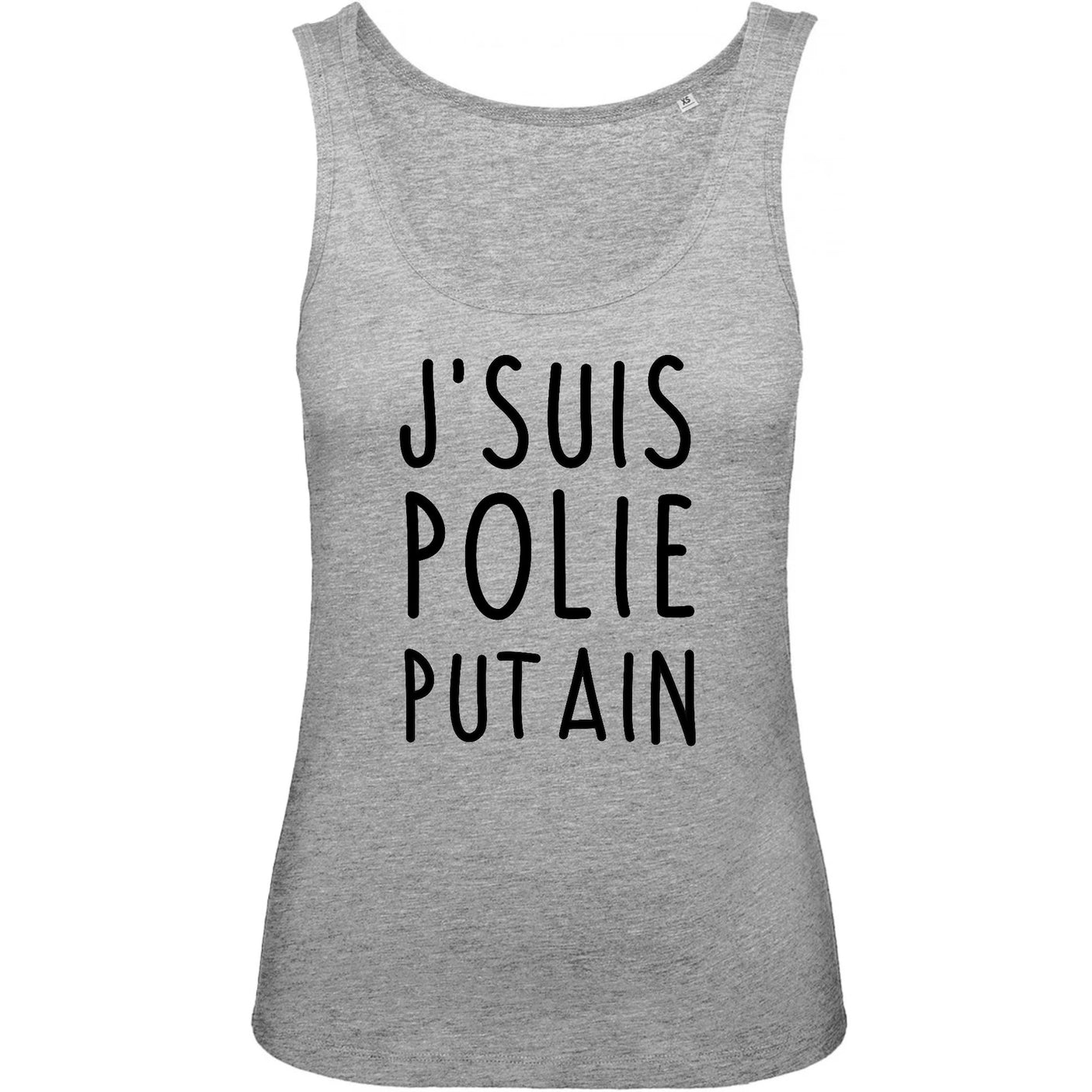 Débardeur Femme J'suis polie putain 