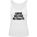 Débardeur Femme Libéré délivré retraité 
