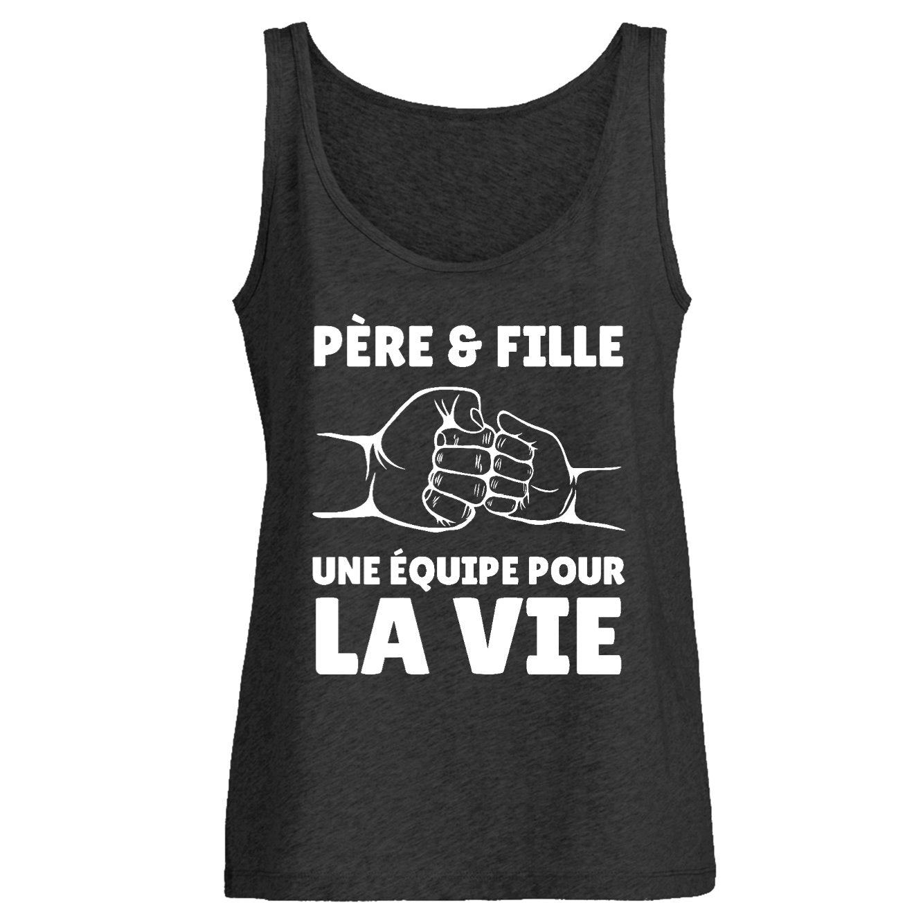 Débardeur Femme Père et fille une équipe pour la vie 