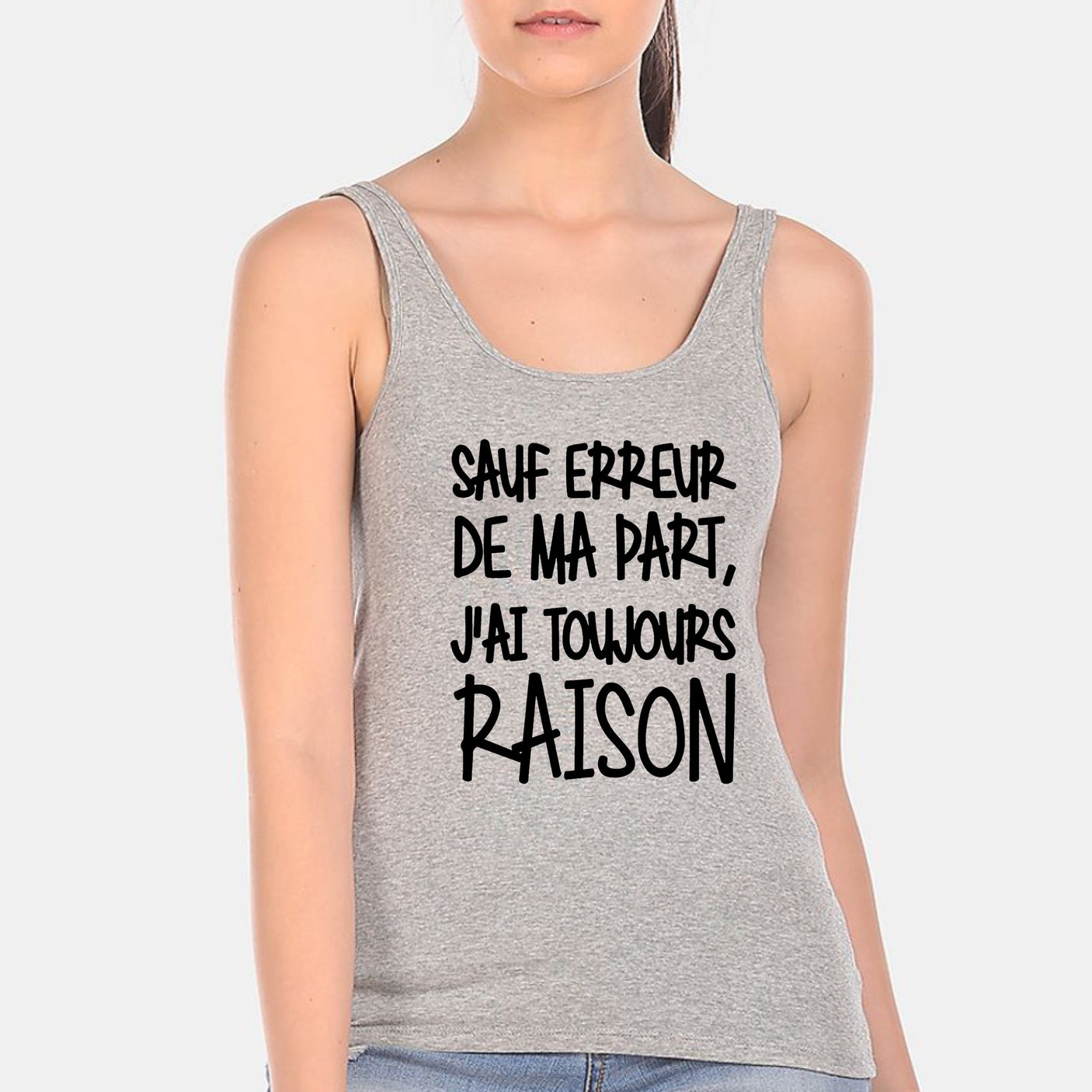 Débardeur Femme Sauf erreur j'ai raison Gris