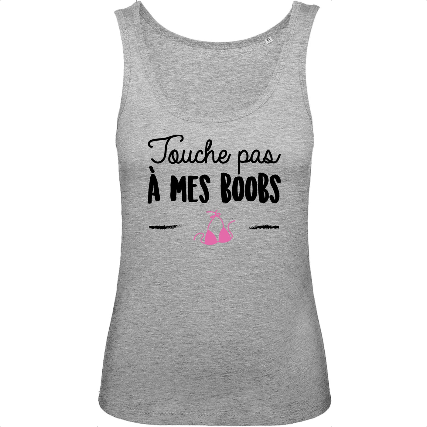 Débardeur Femme Touche pas à mes boobs 