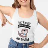 Débardeur Femme Tout plaquer pour devenir une loutre Blanc