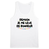 Débardeur Homme Demain je me lève de bonheur 