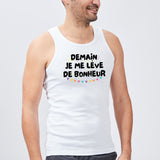 Débardeur Homme Demain je me lève de bonheur Blanc