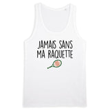 Débardeur Homme Jamais sans ma raquette 