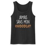 Débardeur Homme Jamais sans mon chocolat 