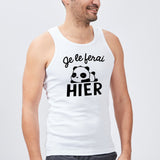 Débardeur Homme Je le ferai hier Blanc