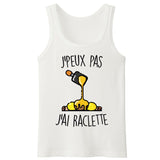 Débardeur Homme J'peux pas j'ai raclette 