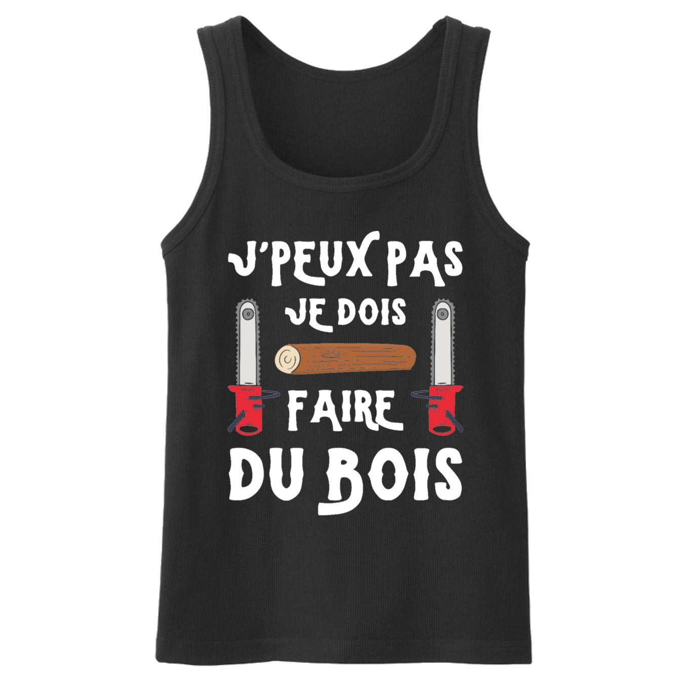 Débardeur Homme J'peux pas je dois faire du bois 