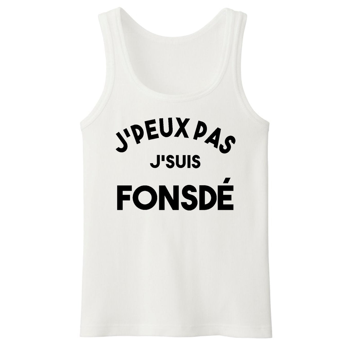 Débardeur Homme J'peux pas j'suis fonsdé 