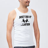 Débardeur Homme Just do it later Blanc