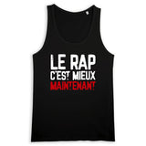 Débardeur Homme Le rap c'est mieux maintenant 