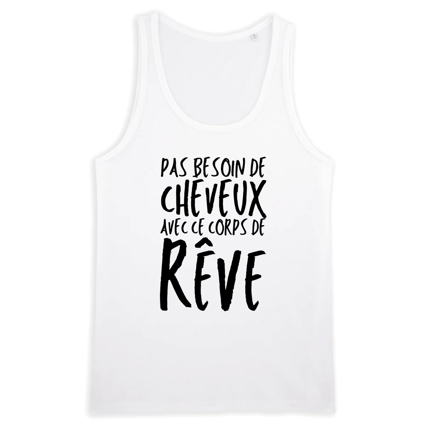 Débardeur Homme Pas besoin de cheveux avec ce corps de rêve 