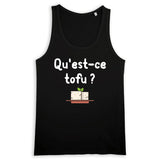 Débardeur Homme Qu'est-ce tofu 