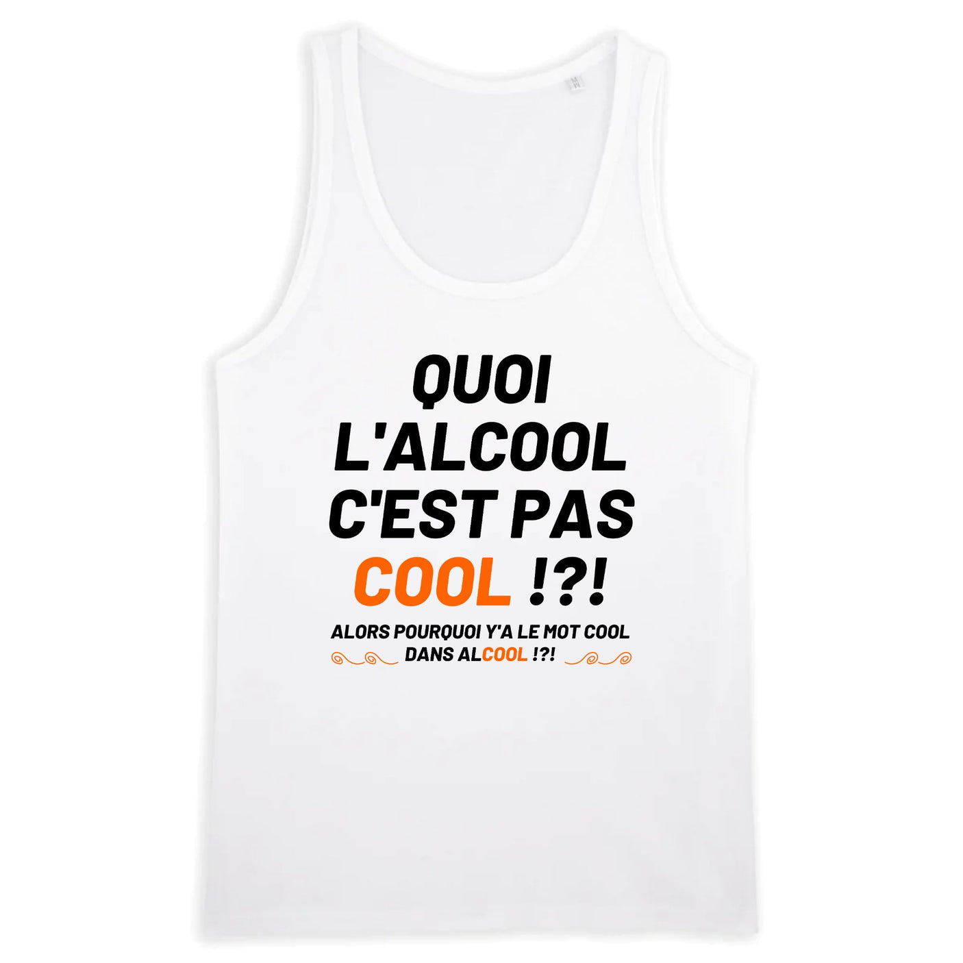 Débardeur Homme Quoi l'alcool c'est pas cool 