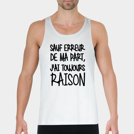 Débardeur Homme Sauf erreur j'ai raison Blanc