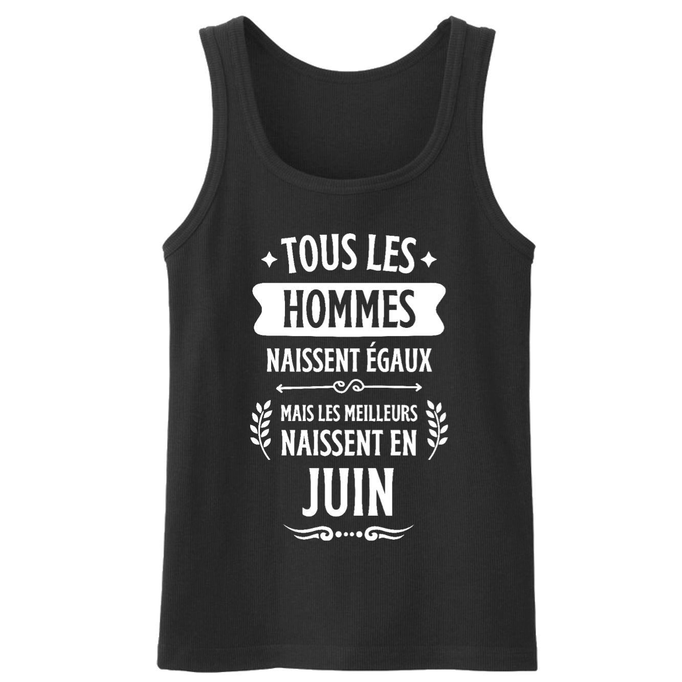 Débardeur Homme Tous les hommes naissent égaux les meilleurs en juin 