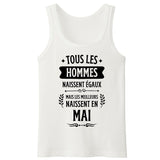 Débardeur Homme Tous les hommes naissent égaux les meilleurs en mai 