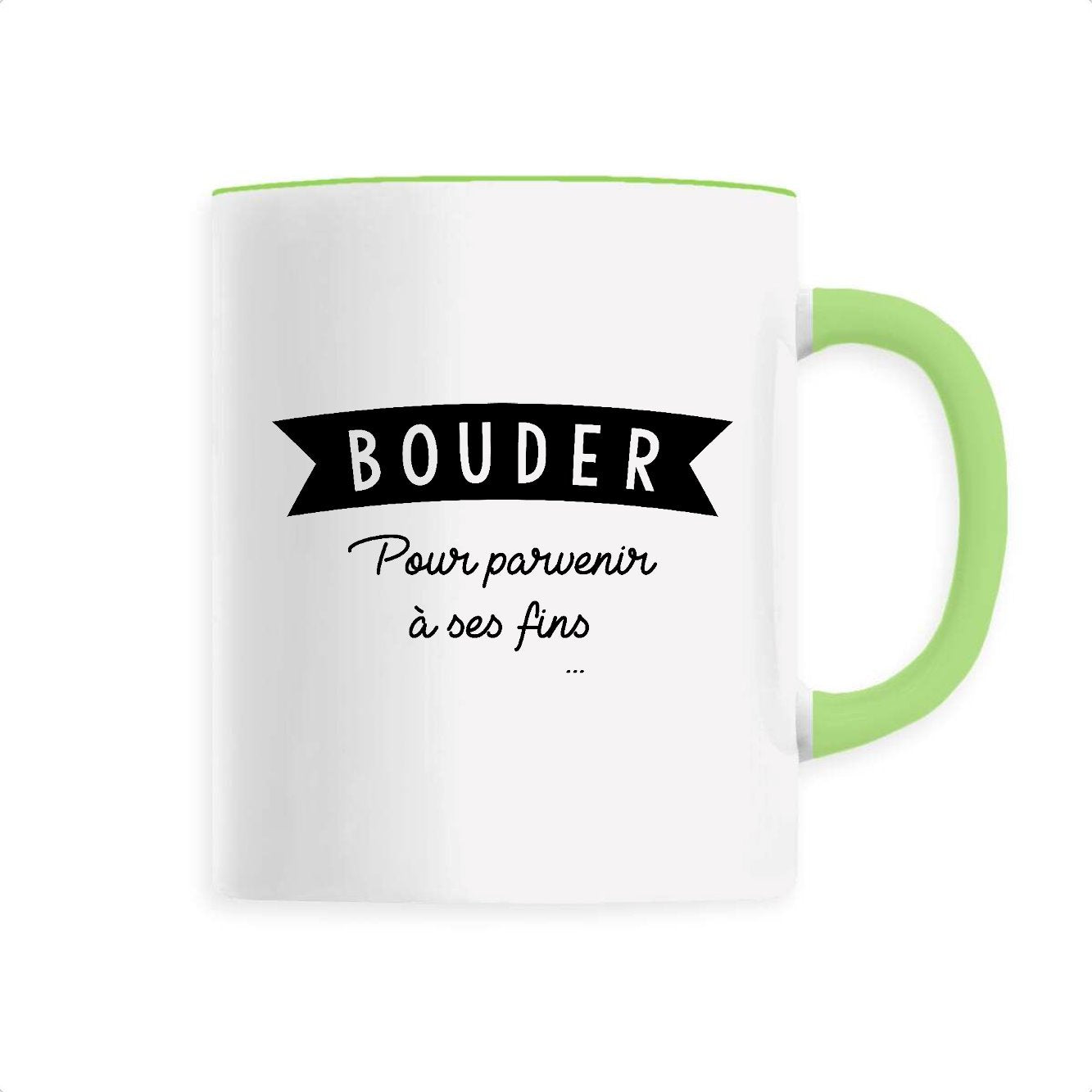 Mug Bouder pour parvenir à ses fins 