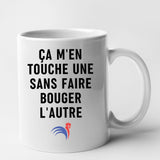 Mug Ça m'en touche une sans faire bouger l'autre Blanc