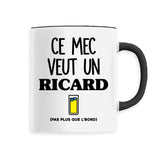 Mug Ce mec veut un Ricard 