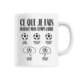 Mug Ce que je fais durant mon temps libre Foot 