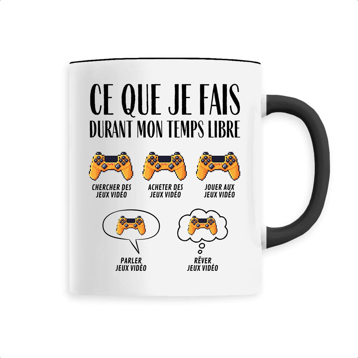 Mug Ce que je fais durant mon temps libre Jeux vidéo 