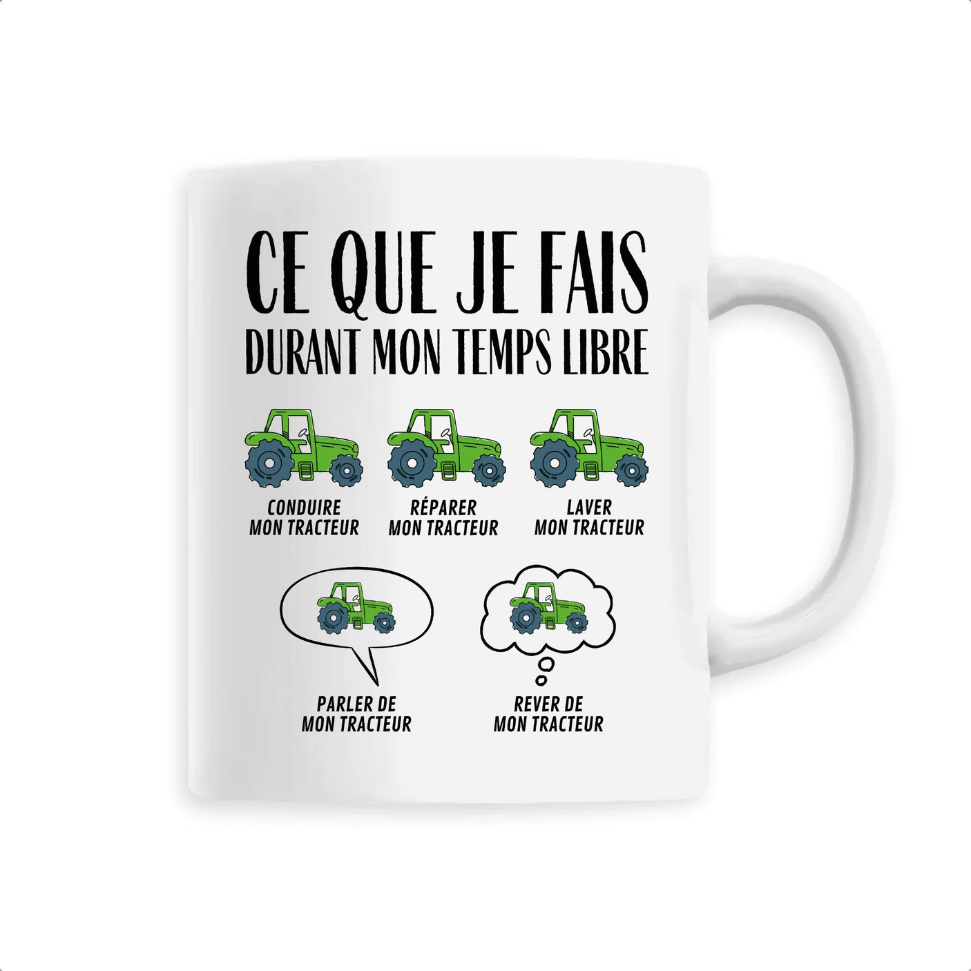 Mug Ce que je fais durant mon temps libre Tracteur 