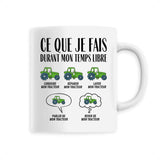 Mug Ce que je fais durant mon temps libre Tracteur 