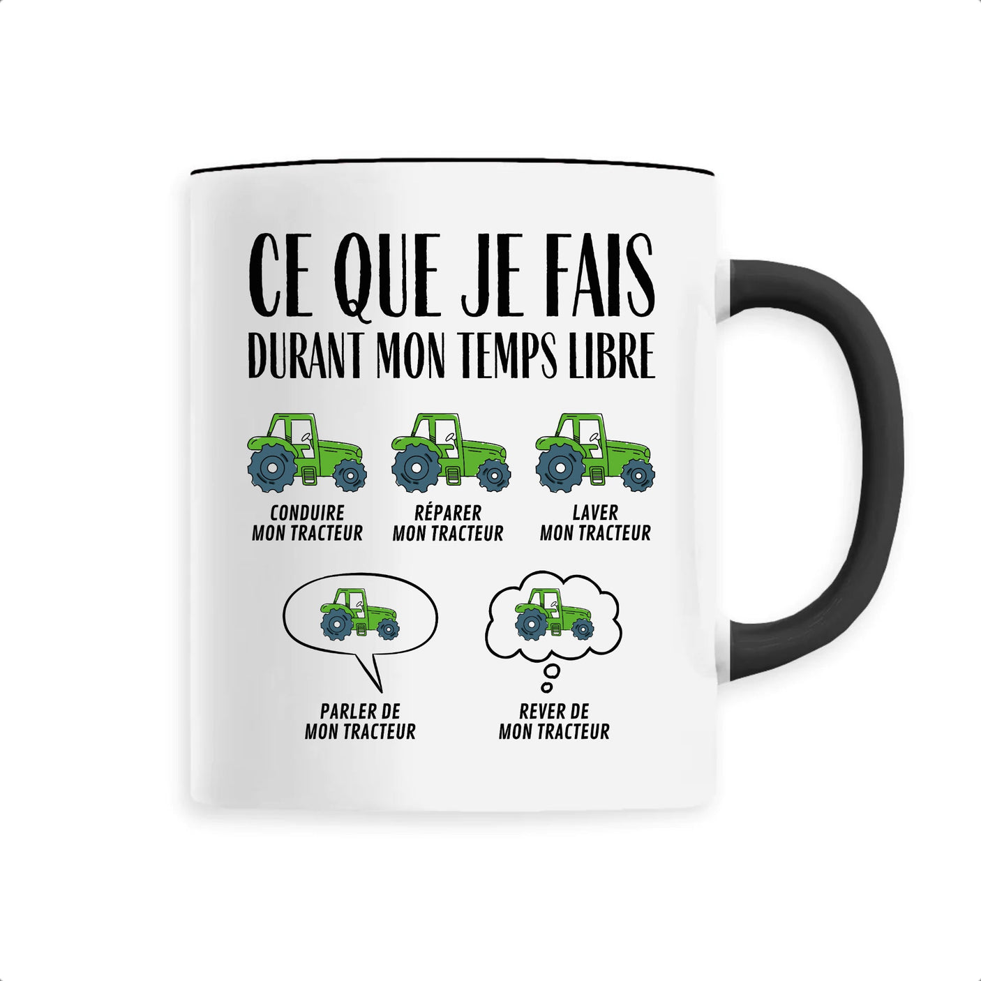 Mug Ce que je fais durant mon temps libre Tracteur 