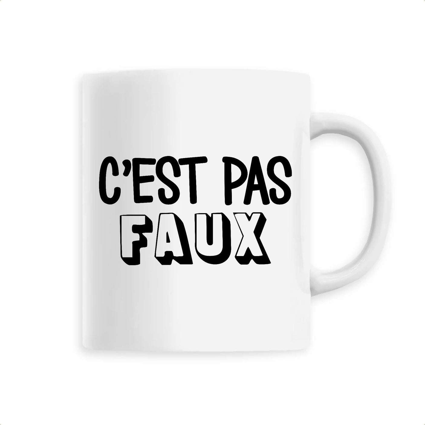 Mug C'est pas faux 