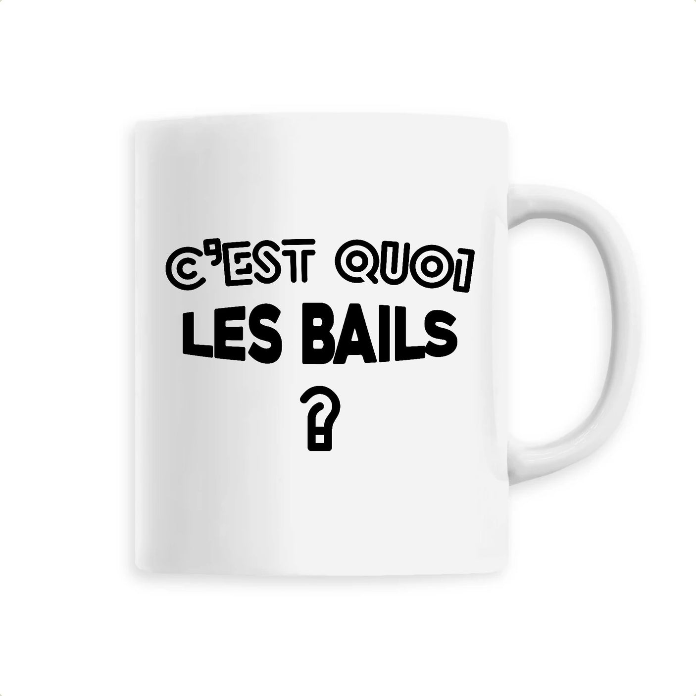 Mug C'est quoi les bails 