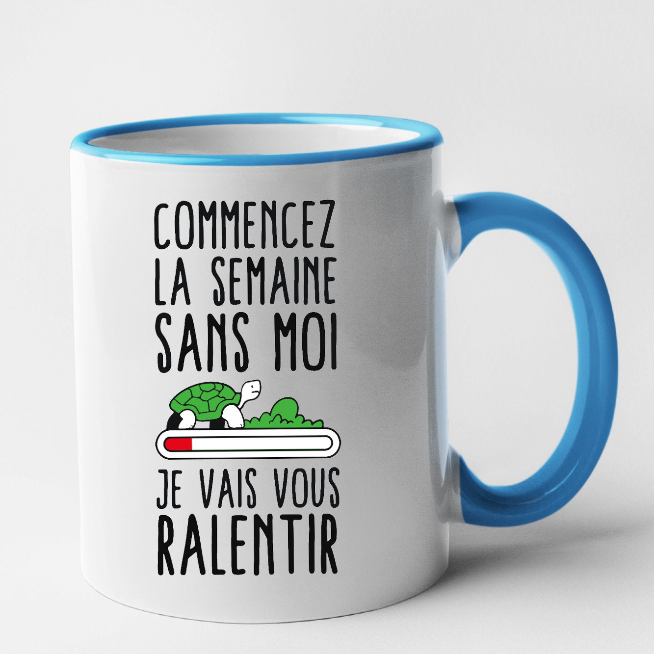 Mug Commencez la semaine sans moi Bleu