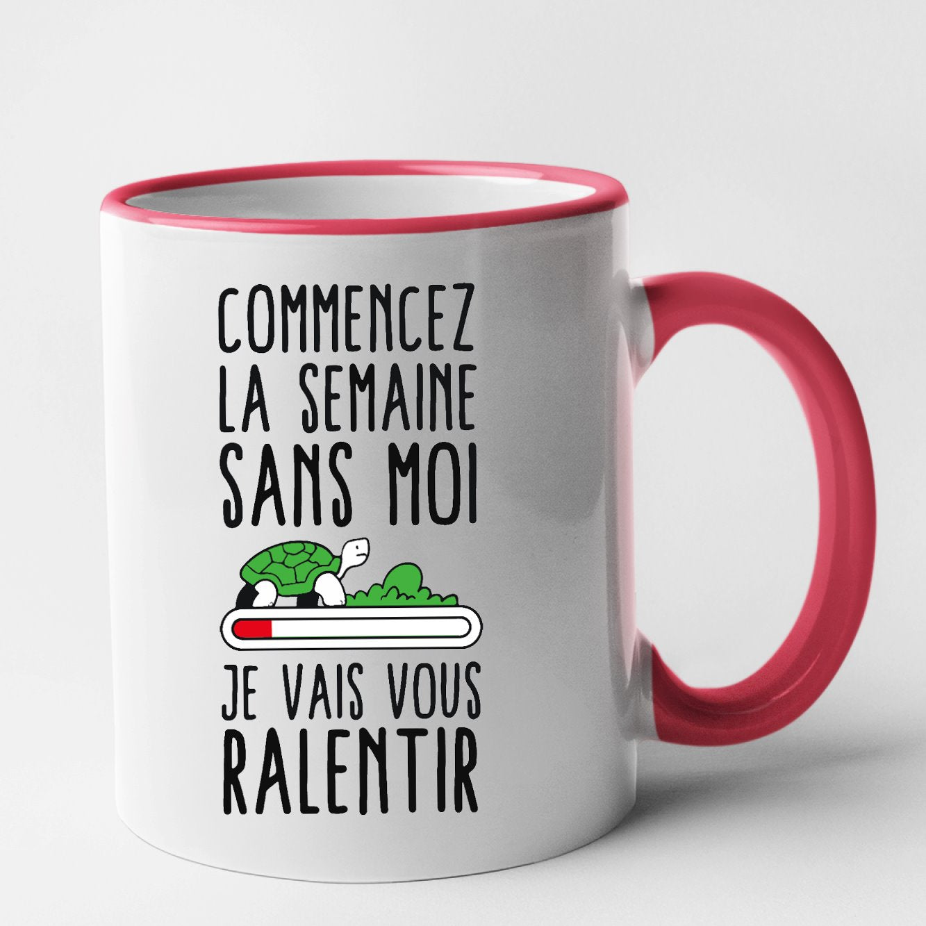 Mug Commencez la semaine sans moi Rouge