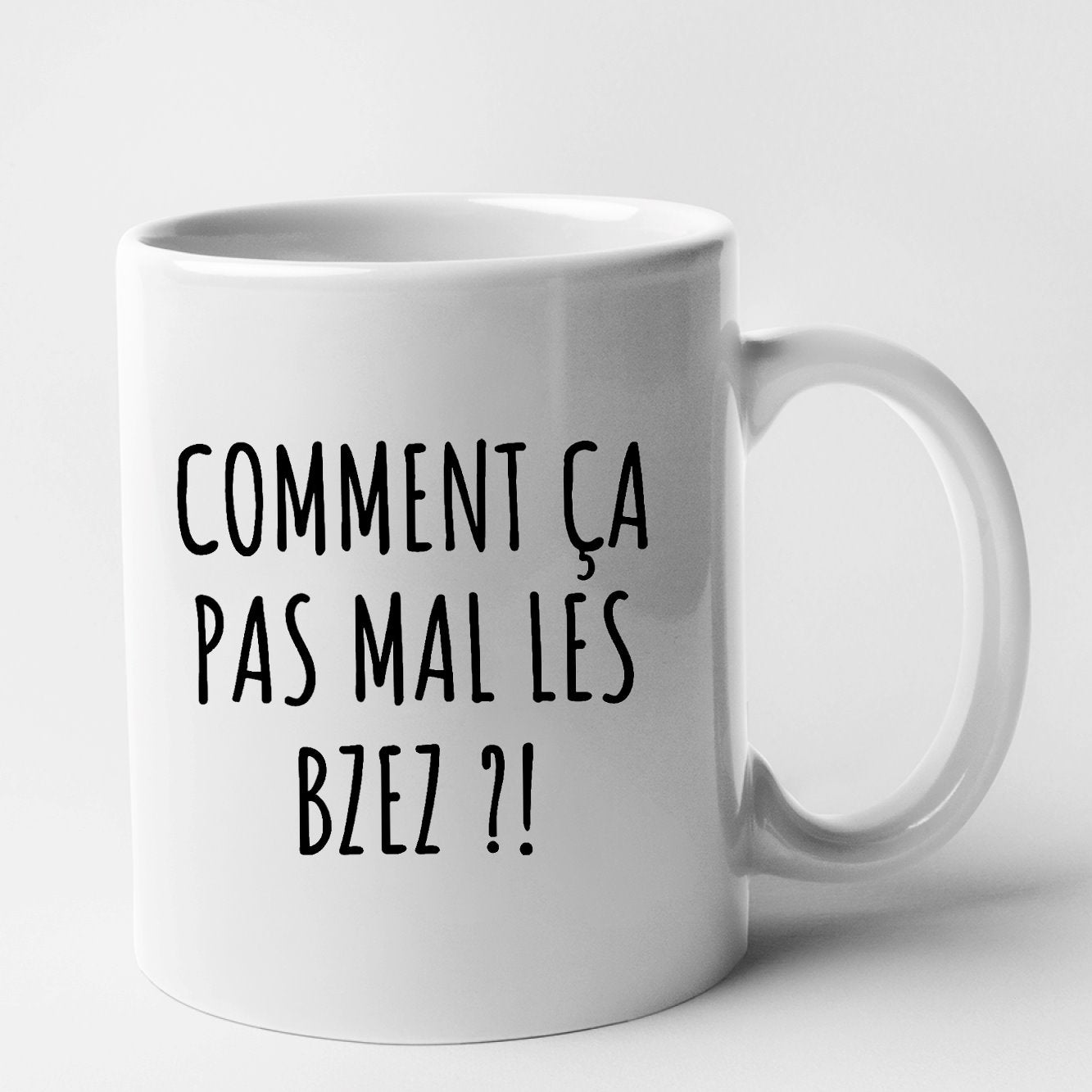 Mug Comment ça pas mal les bzez ? Blanc