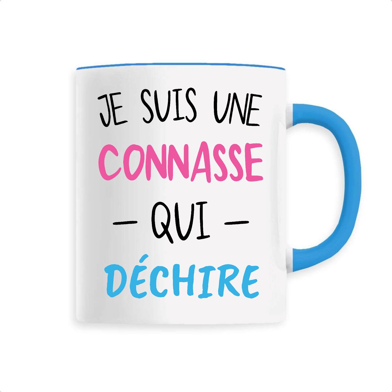 Mug Connasse qui déchire 