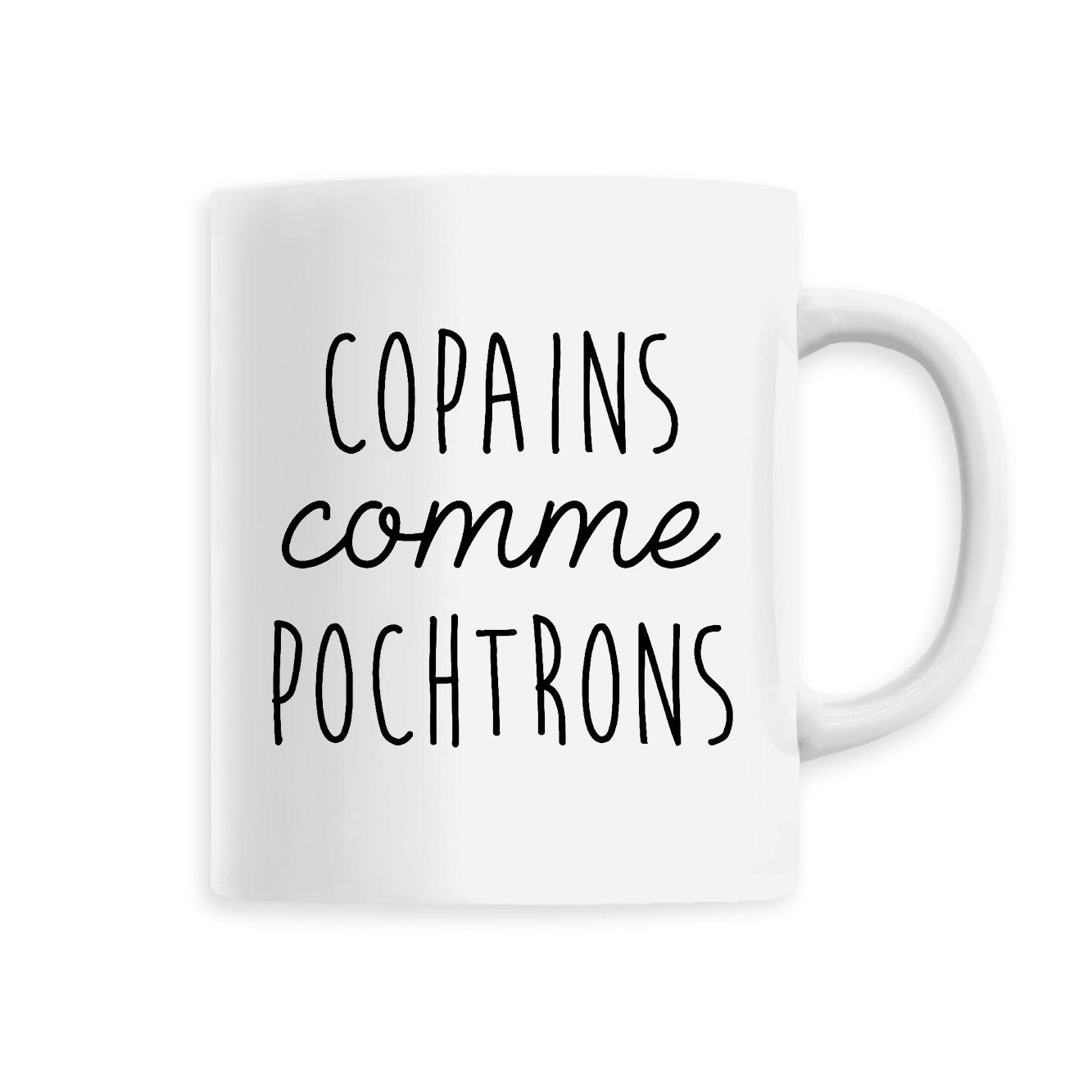 Mug Copains comme pochtrons 