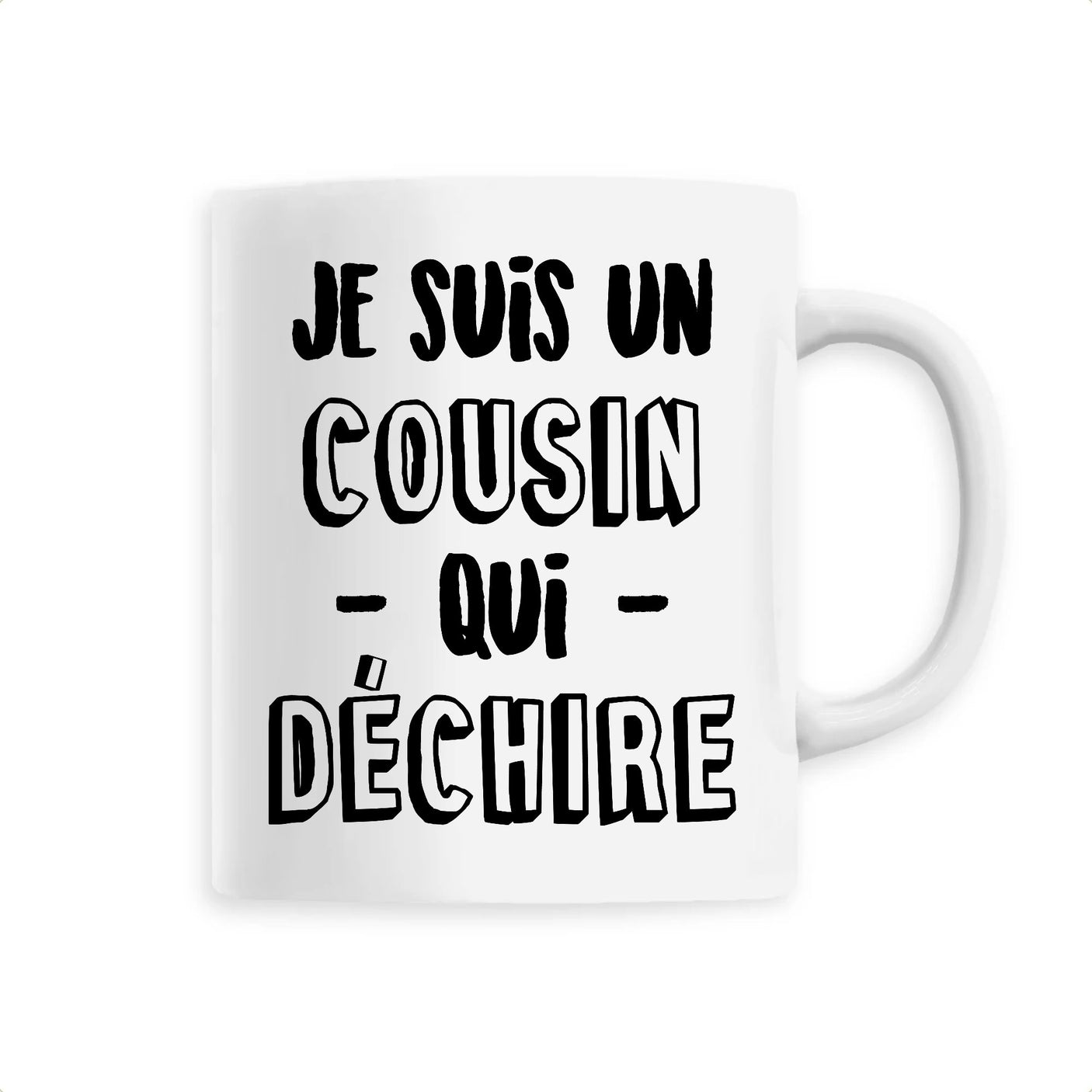 Mug Cousin qui déchire 