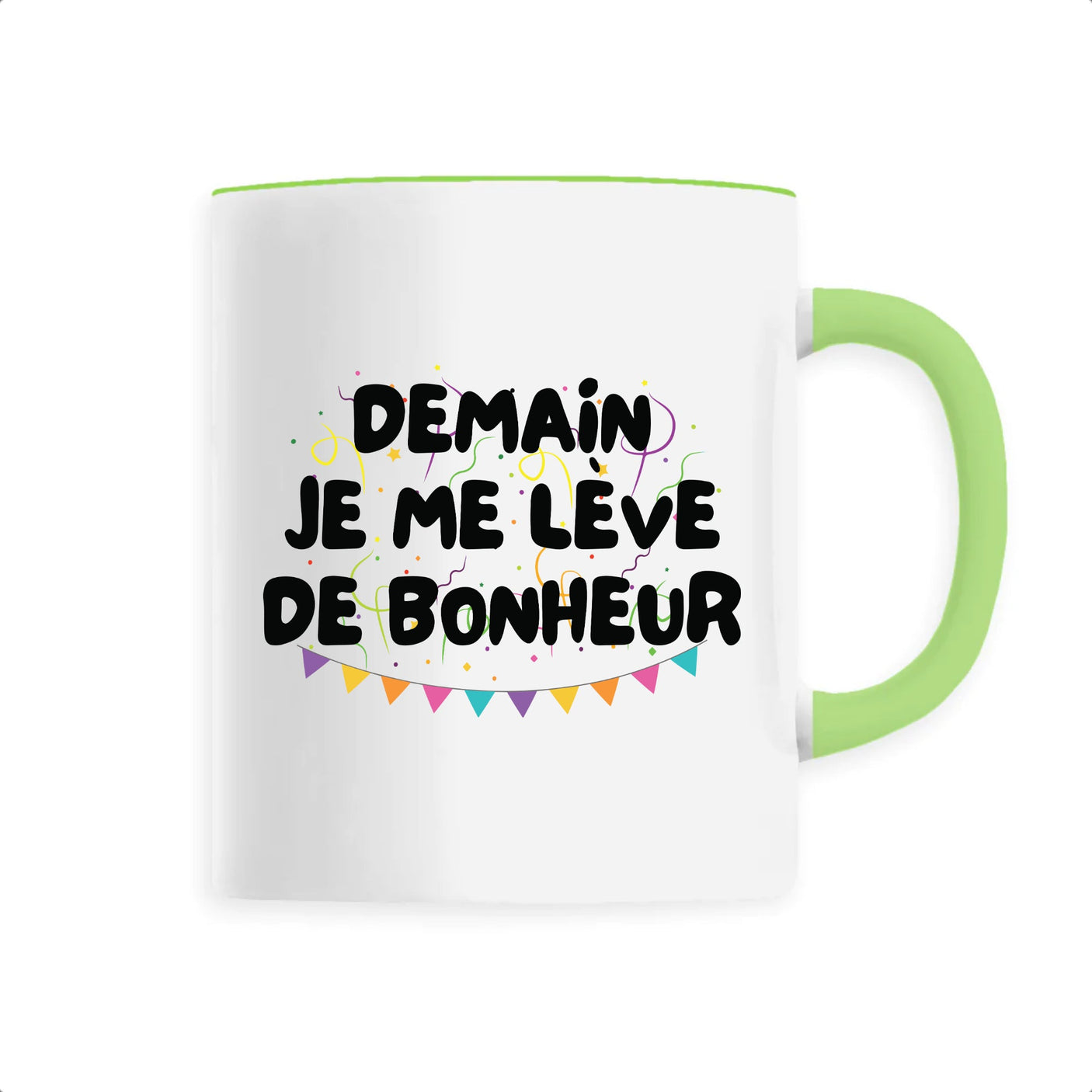 Mug Demain je me lève de bonheur 