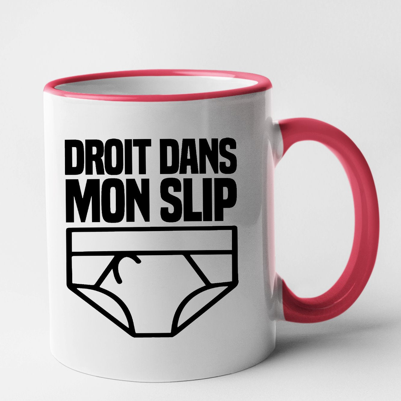 Mug Droit dans mon slip Rouge